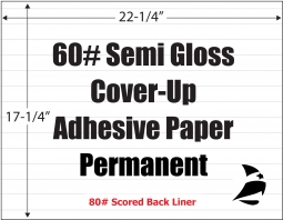 Semi Gloss 60# Adhesive Paper, Scored, Removable, 17-1/4 x 22-1/4