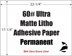 Ultra Matte Litho 60# Adhesive Paper, Zero Score, Permanent, 17-1/4" x 22-1/4", 500 Sheets