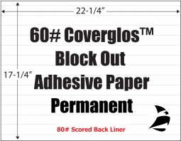 Coverglos Block Out 60# Adhesive Paper, Permanent, Scored, 17-1/4" x 22-1/4", 500 Sheets