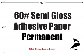 Semi Gloss 60# Adhesive Paper, Permanent, Zero Score, 26" x 40", 200 Sheets