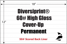 Diversiprint High Gloss  60# Cover-Up,  Permanent, Scored Liner, 12" x 18", 200 Sheets
