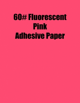 Fluorescent Pink 60# Adhesive Paper, Strip-Tac Plus, Permanent, 8.5 x 11, 1,000 Sheets per Carton